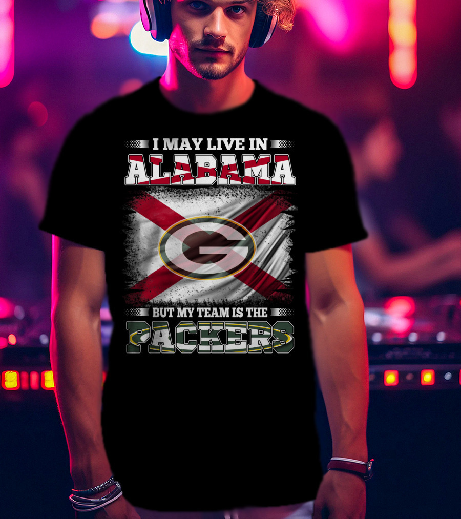 I May Live In Alabama But My Team Is The Packers With Flag T-Shirt