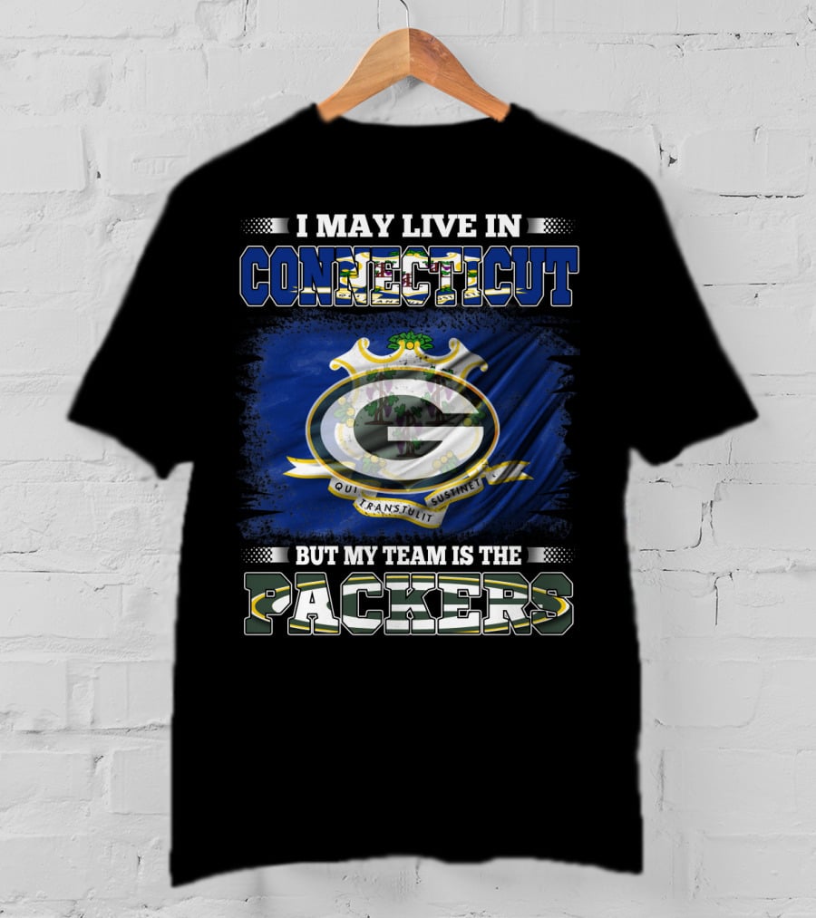 I May Live In Connecticut But My Team Is The Packers Green Bay Football Enthusiast T-Shirt