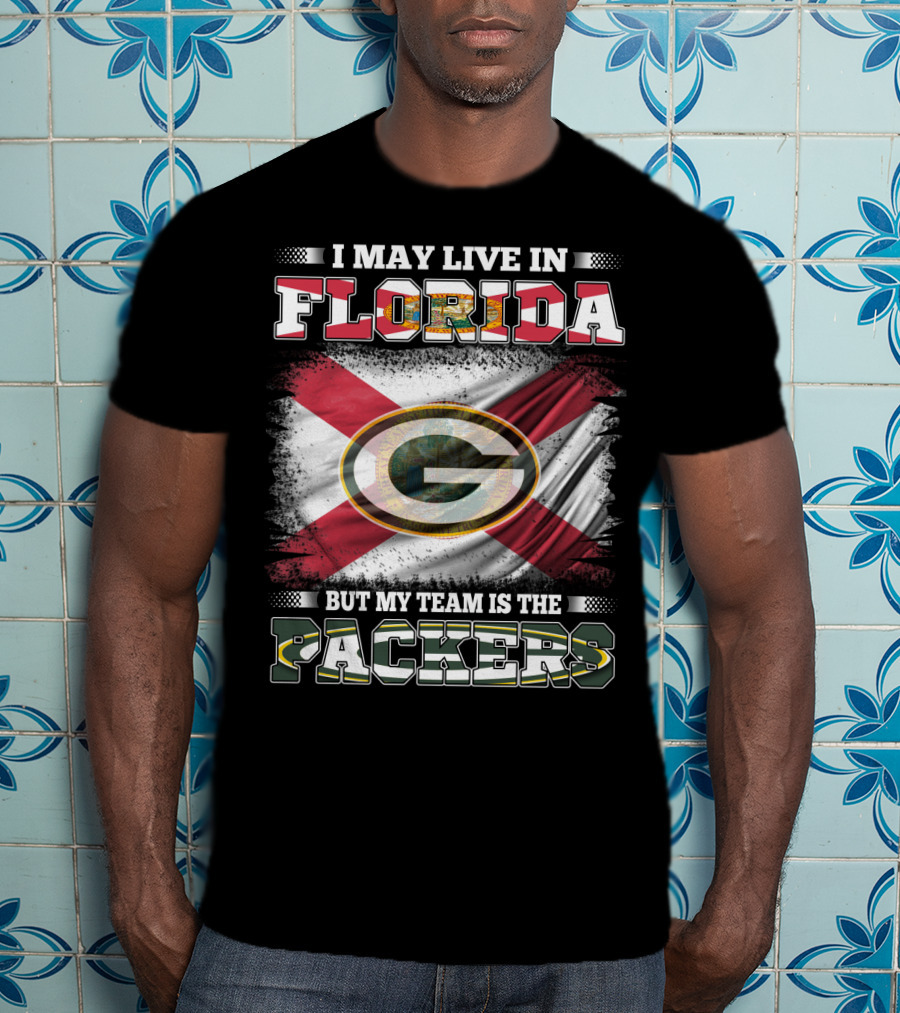 I May Live In Florida With State Flag Background But My Team Is The Packers Nfl T-Shirt