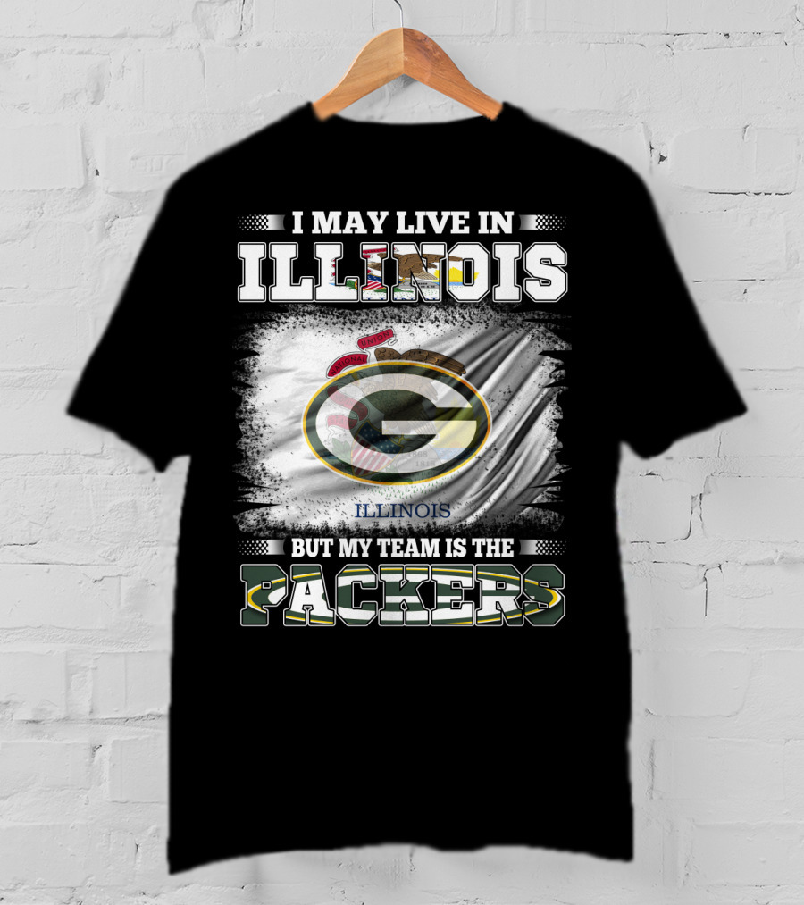 I May Live In Illinois But My Team Is The Packers With Green Bay Football T-Shirt