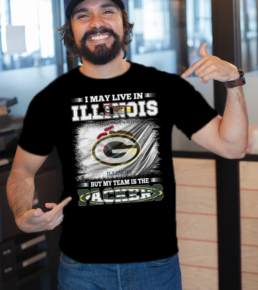 I May Live In Illinois But My Team Is The Packers With Green Bay Football T-Shirt