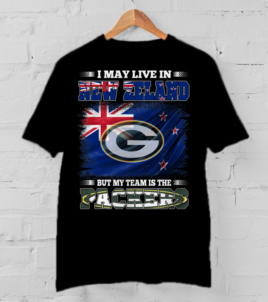 I May Live In New Zealand With Flag But My Team Is The Packers T-Shirt