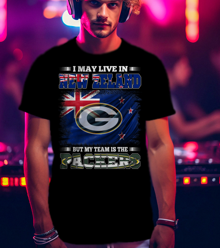 I May Live In New Zealand With Flag But My Team Is The Packers T-Shirt