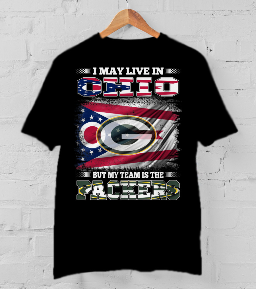 I May Live In Ohio Ohio State Flag Green Bay Packers Logo My Team Is The Packers T-Shirt