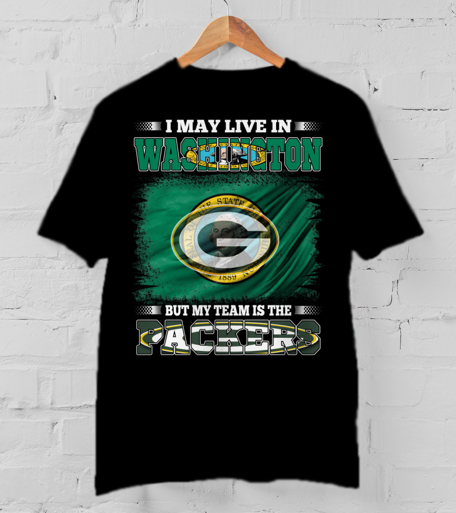 I May Live In Washington But My Team Is The Packers Green Bay Logo Washington State Flag T-Shirt