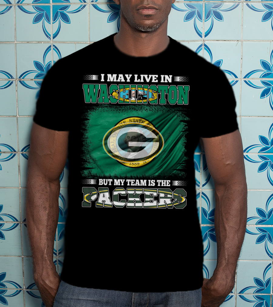 I May Live In Washington But My Team Is The Packers Green Bay Logo Washington State Flag T-Shirt