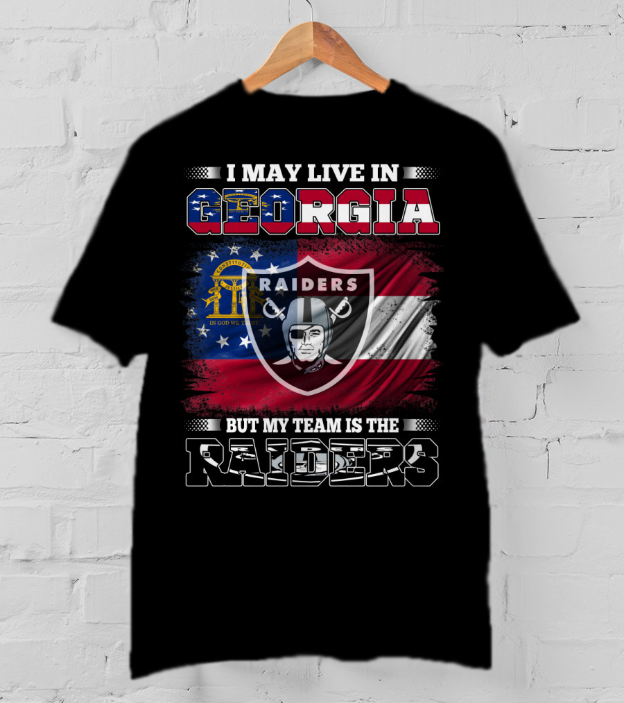 I May Live In Georgia Raiders Fan Pride Football Support T-Shirt