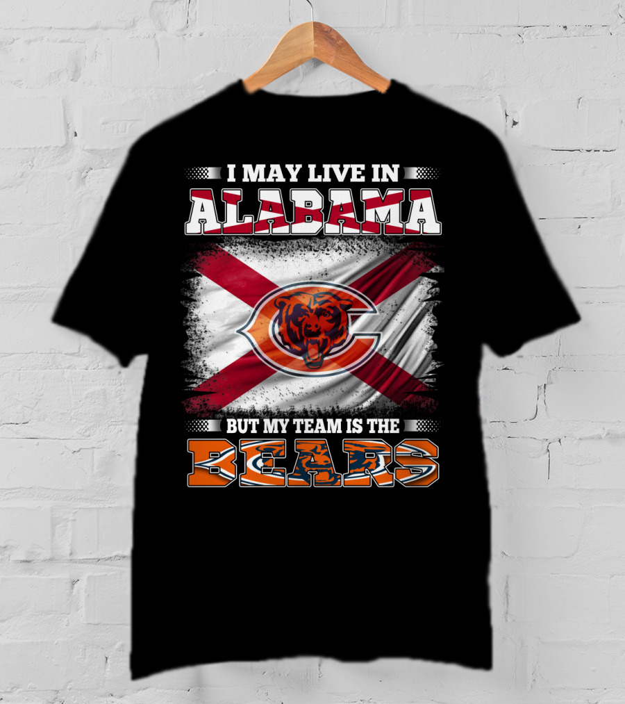 I May Live In Alabama But My Team Is The Bears Florida Flag T-Shirt