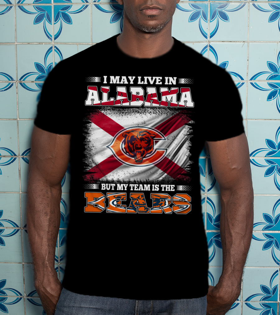 I May Live In Alabama But My Team Is The Bears Florida Flag T-Shirt