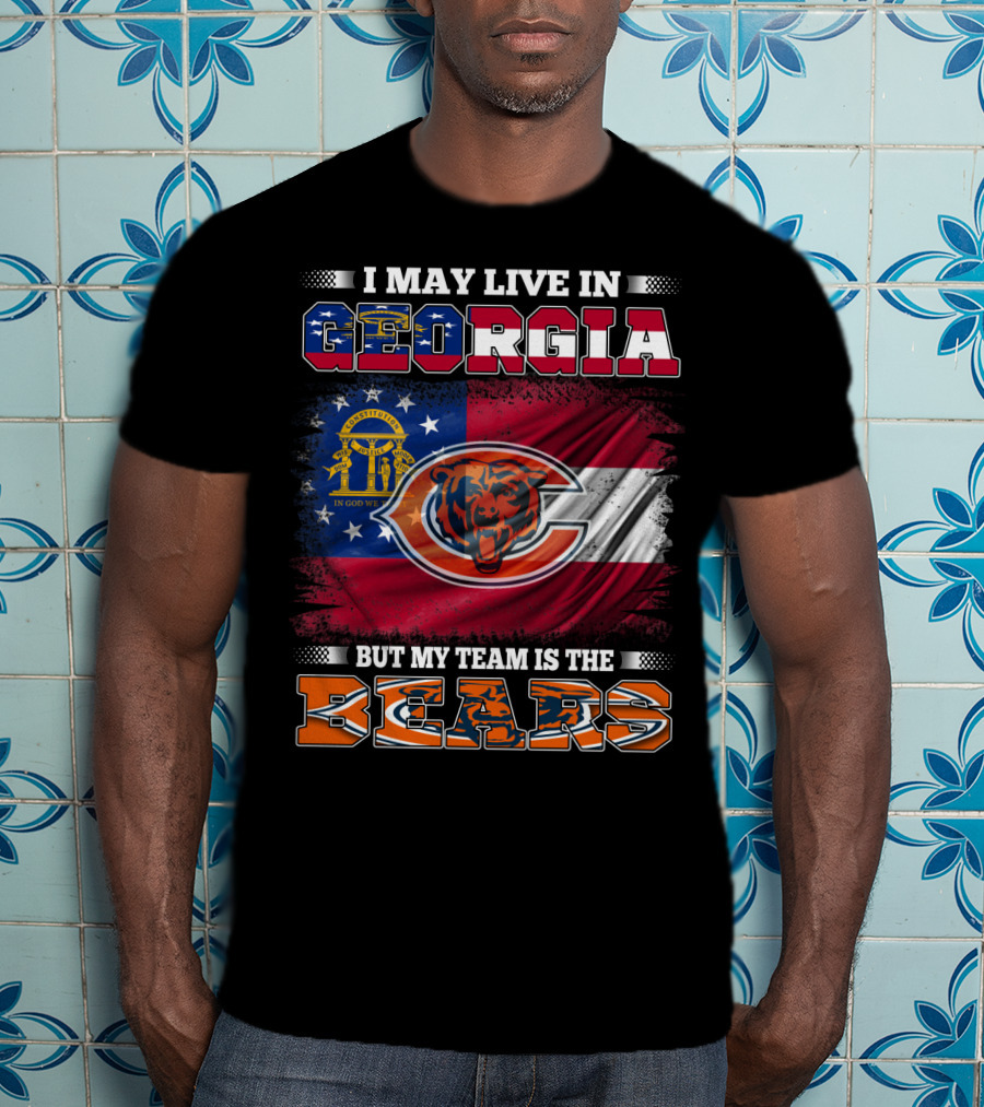 I May Live In Georgia Flag Mix But My Team Is The Bears T-Shirt