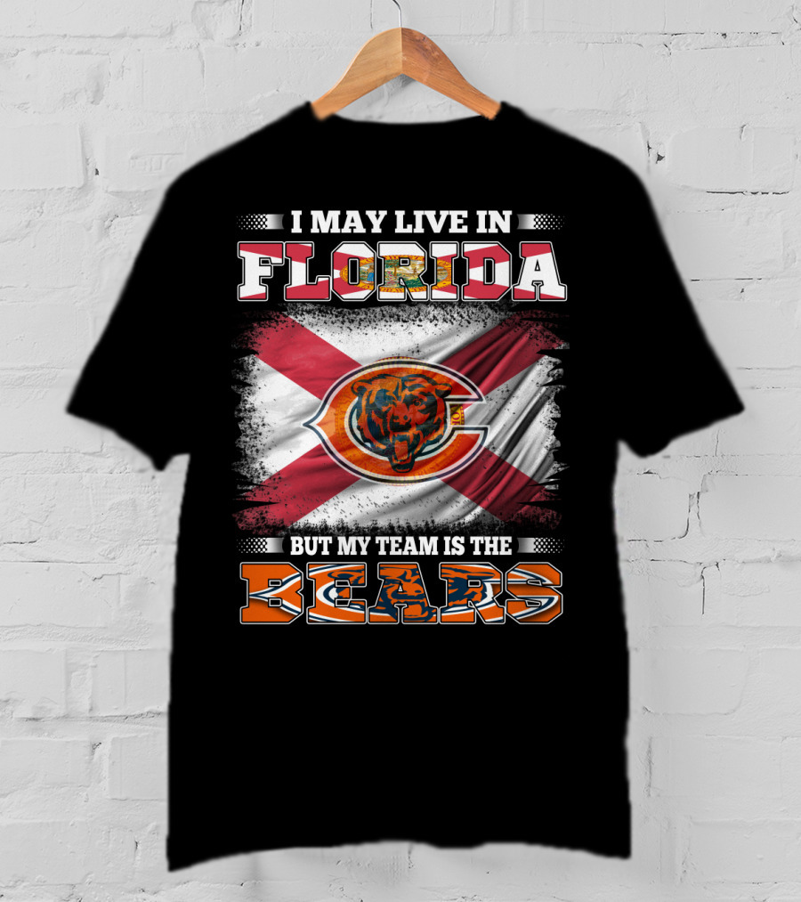 I May Live In Florida But My Team Is The Bears With State Flag And Bear T-Shirt