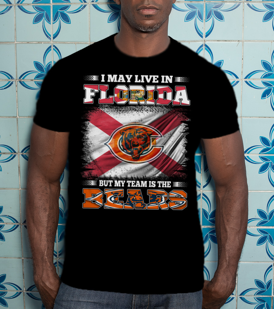 I May Live In Florida But My Team Is The Bears With State Flag And Bear T-Shirt