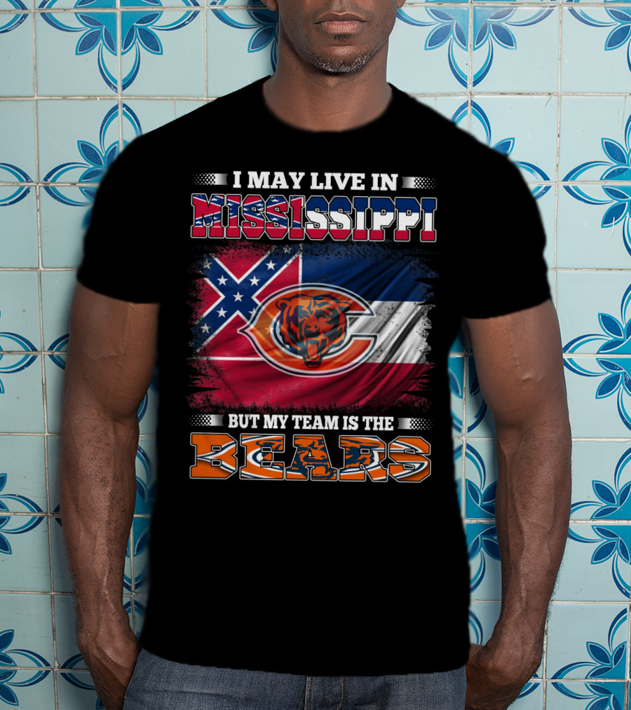 I May Live In Mississippi But My Team Is The Bears Flag T-Shirt