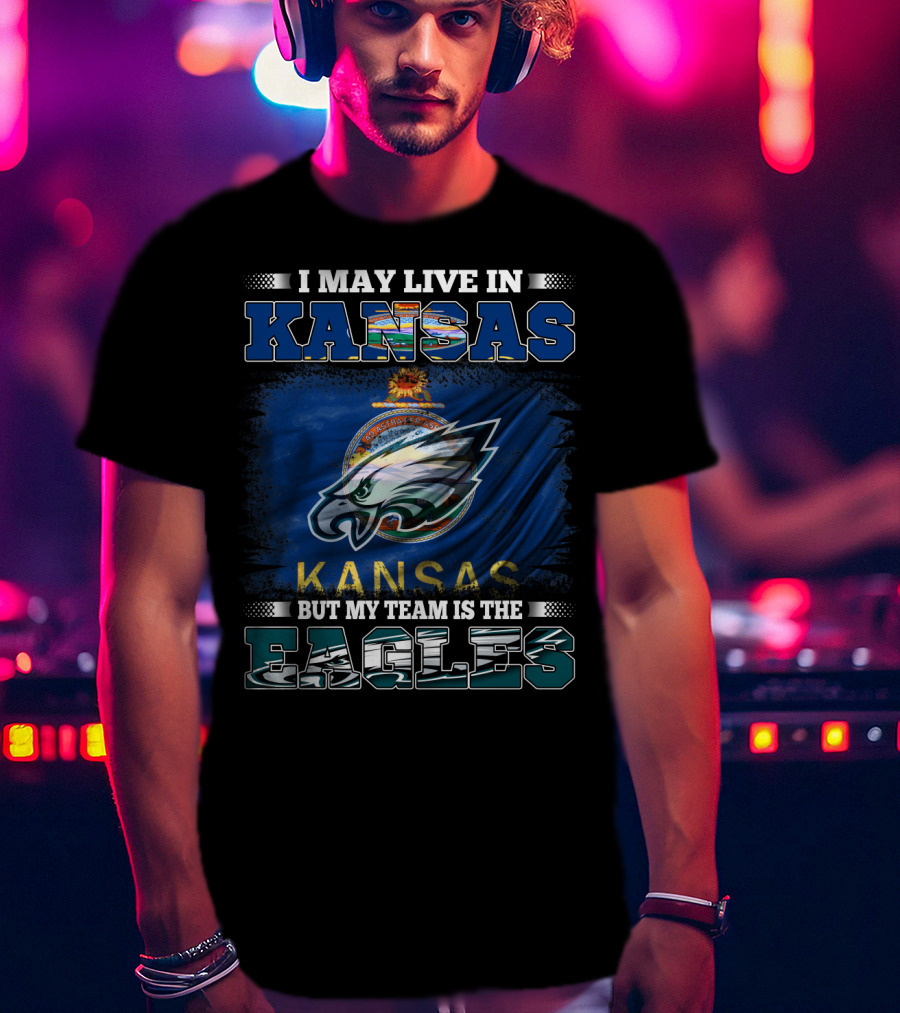 Kansas Resident Supporting Eagles Team Football Loyalty T-Shirt