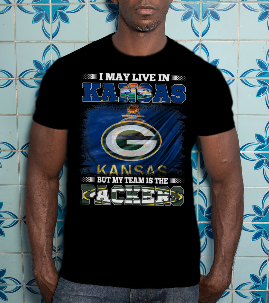I May Live In Kansas But My Team Is The Packers T-Shirt