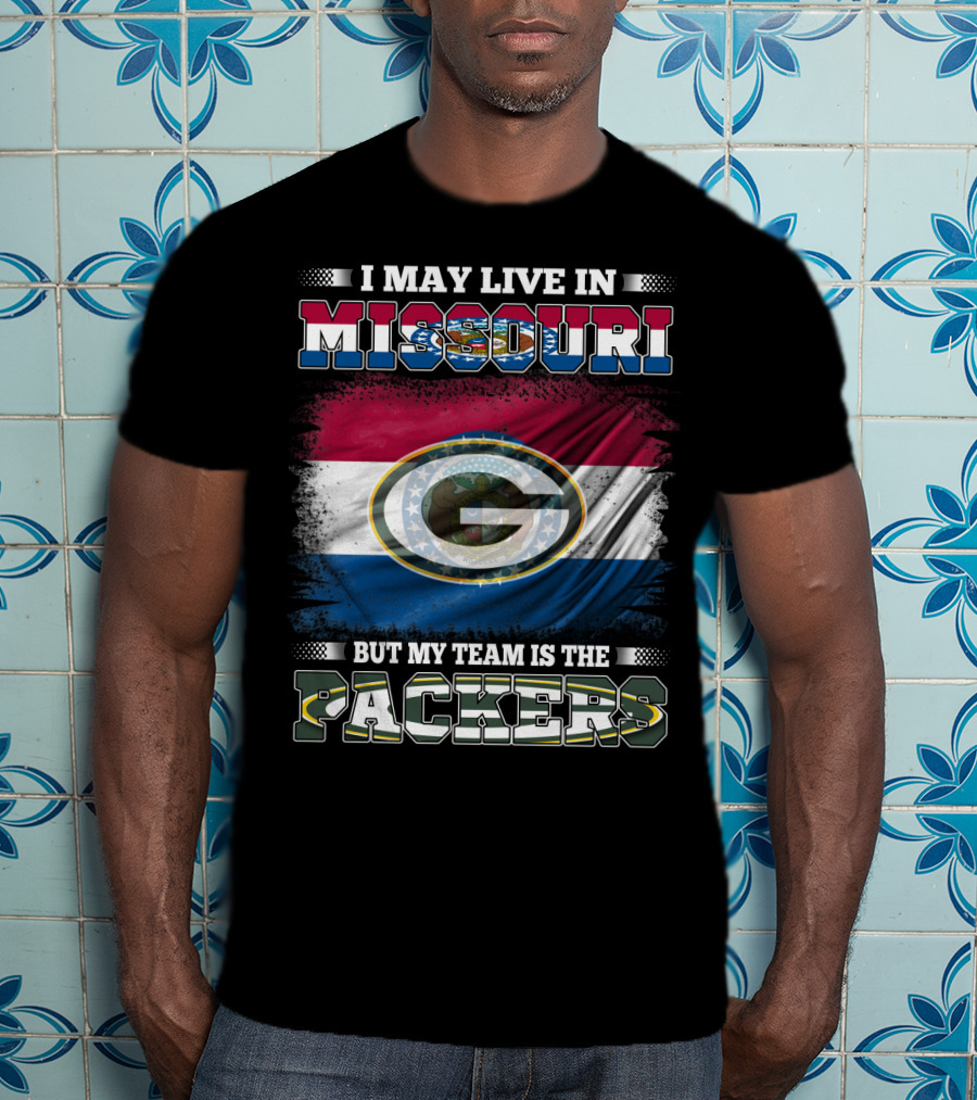 I May Live In Missouri But My Team Is The Packers With Missouri Flag And Packers T-Shirt