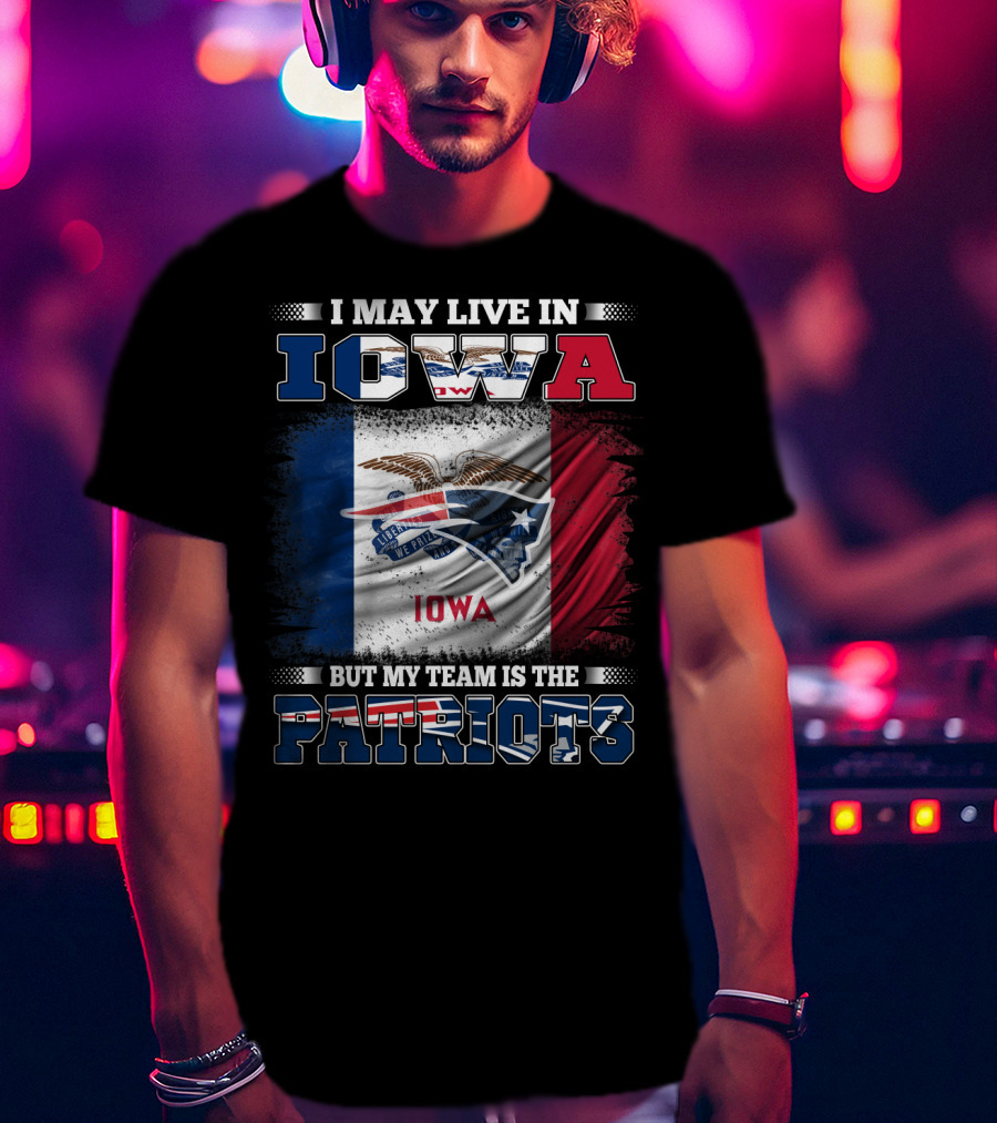 Iowa Residents Supporting The New England Patriots Flag T-Shirt