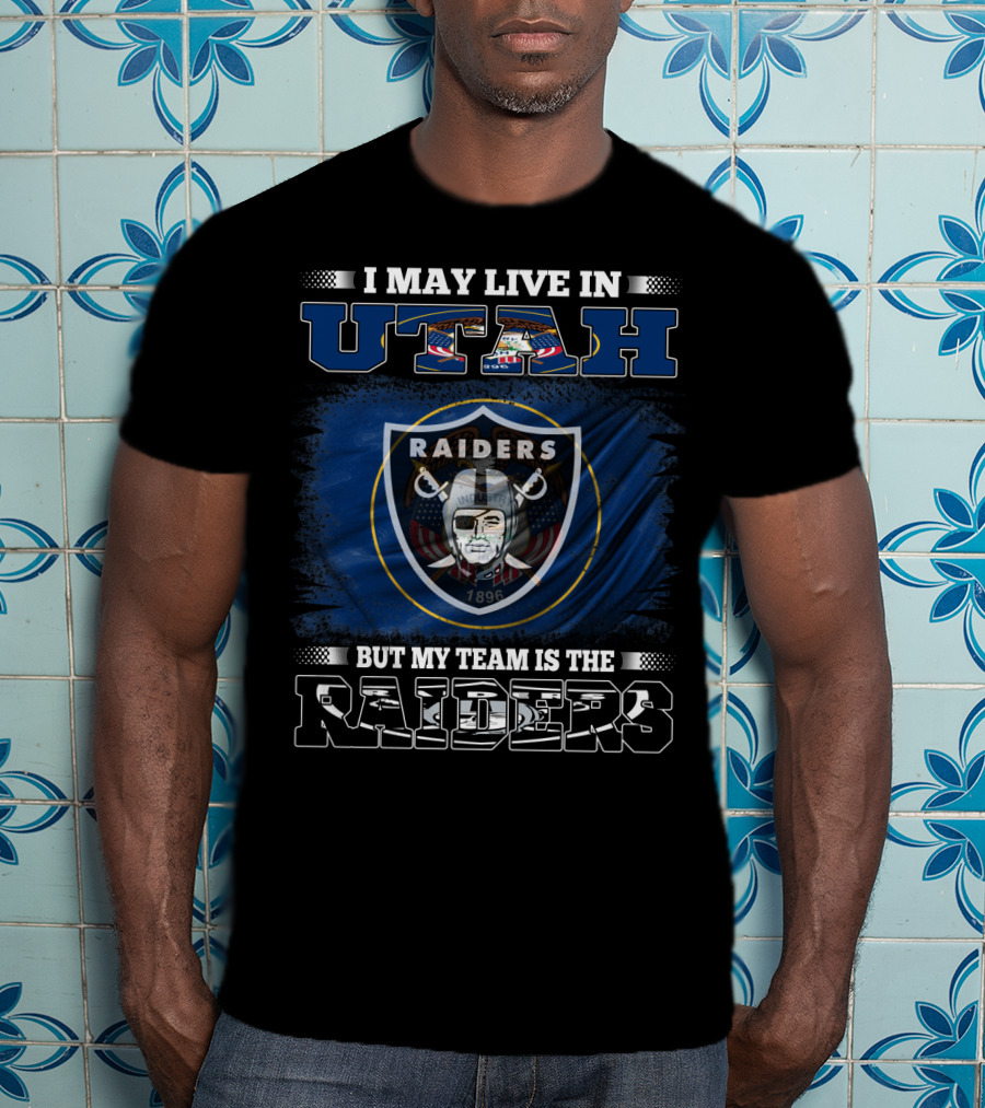 Utah Resident Loyal To Raiders Team T-Shirt