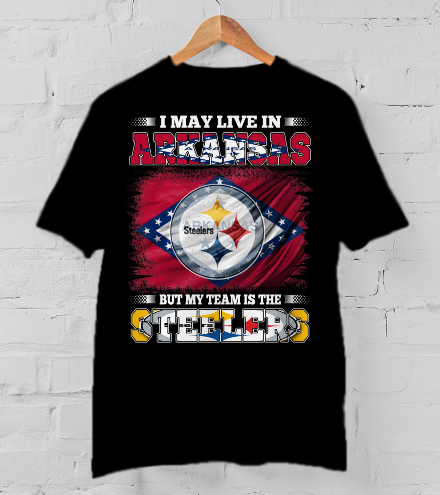I May Live In Arkansas But My Team Is The Steelers T-Shirt
