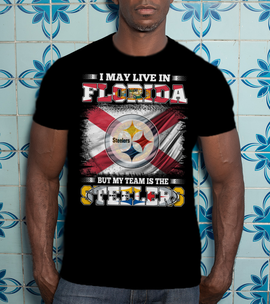 I Live In Florida But My Team Is The Steelers With Flag T-Shirt