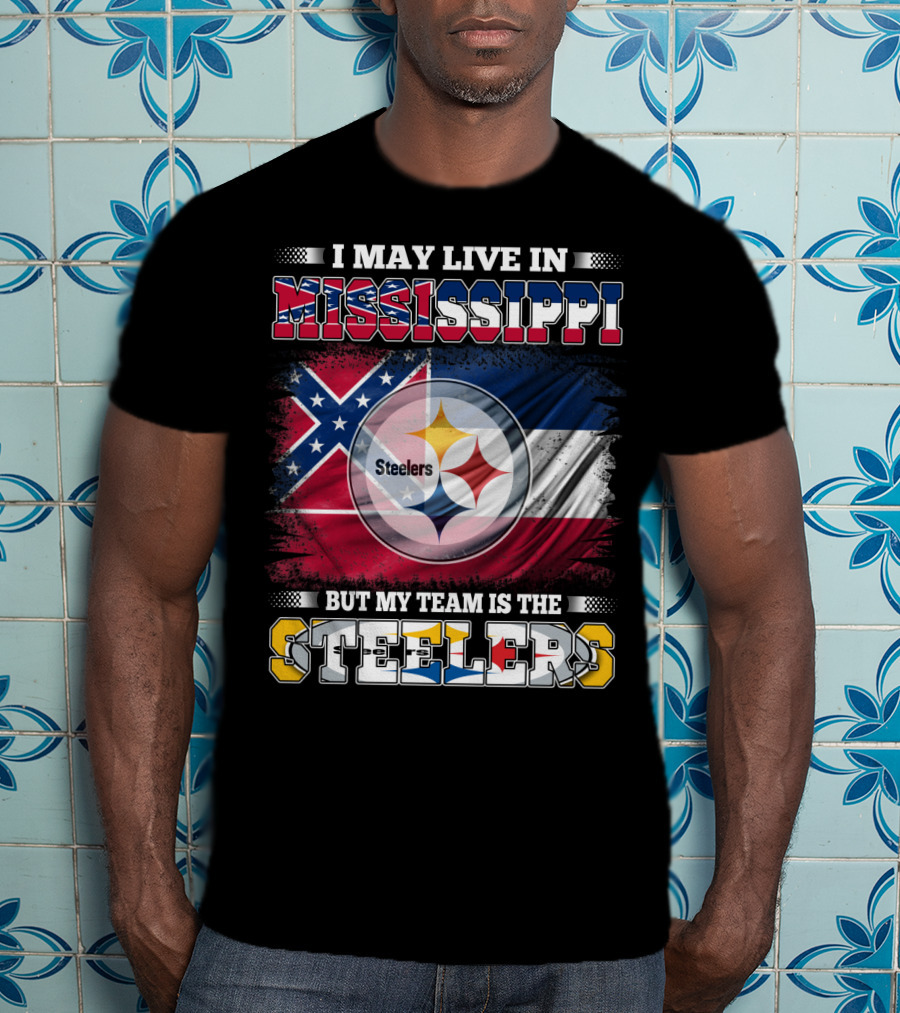 I May Live In Mississippi But My Team Is The Steelers Flag T-Shirt
