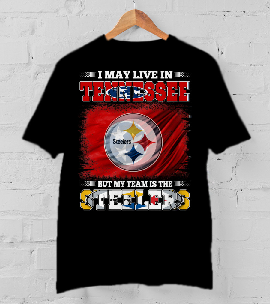 Tennessee Living Steelers Fan Logo Prioritizing Team Loyalty Over Location T-Shirt