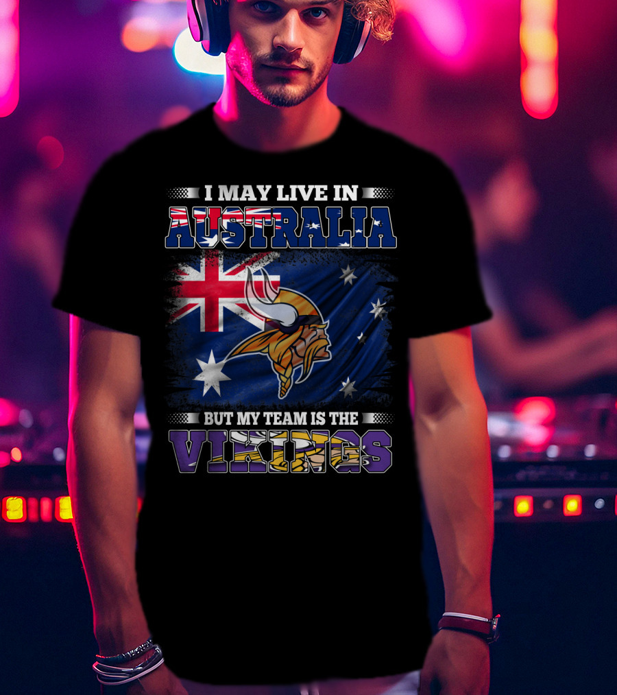 I May Live In Australia But My Team Is The Vikings Nordic Warrior And Australian Flag Fusion T-Shirt