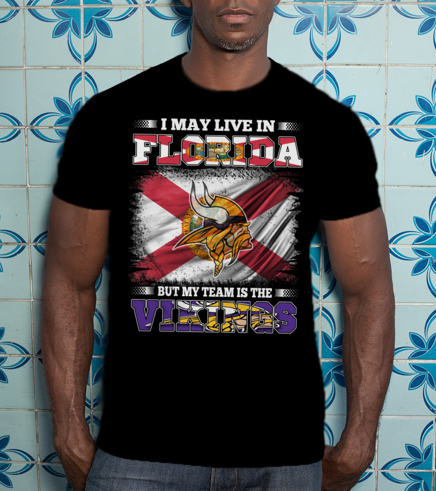 I May Live In Florida But My Team Is The Vikings With State Flag And Viking Helmet T-Shirt