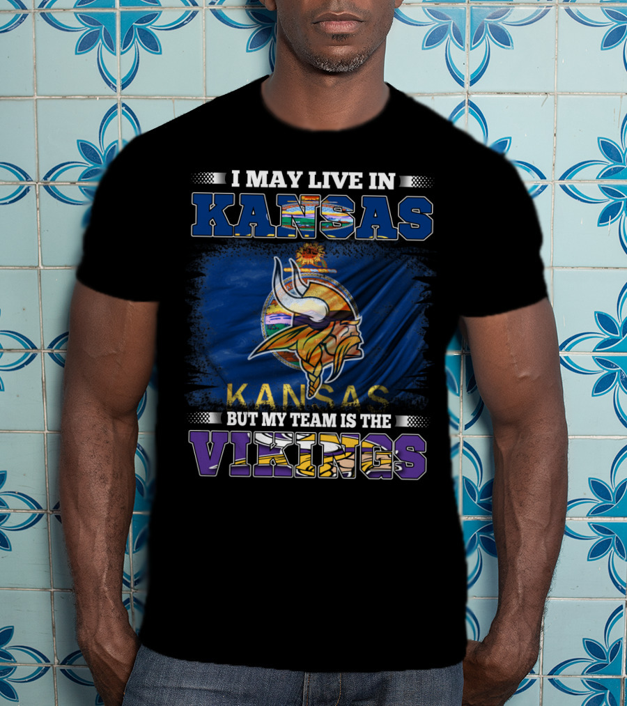 I May Live In Kansas But My Team Is The Vikings Kansas Flag Viking Helmet T-Shirt