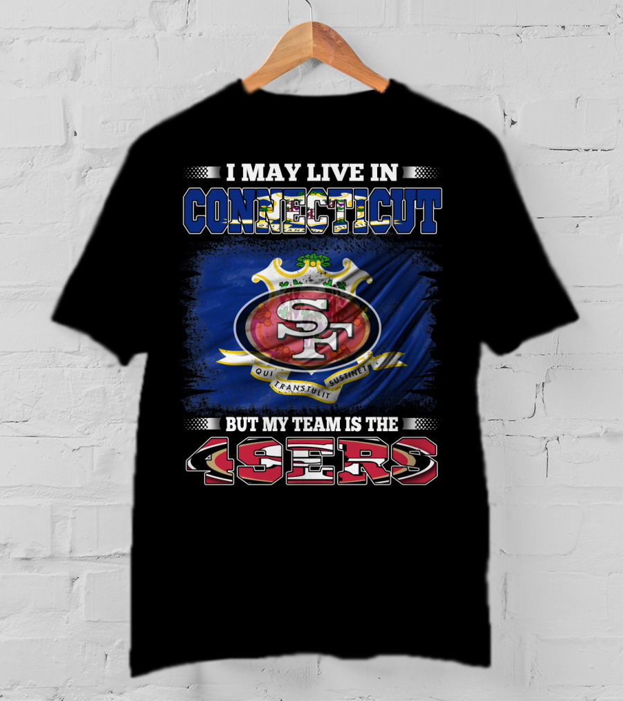 Connecticut Pride San Francisco 49ers Fan T-Shirt