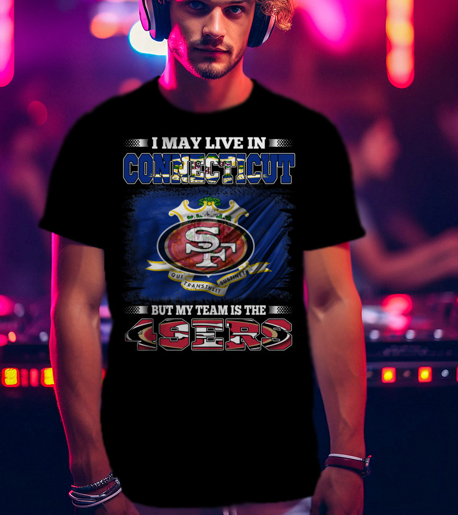 Connecticut Pride San Francisco 49ers Fan T-Shirt