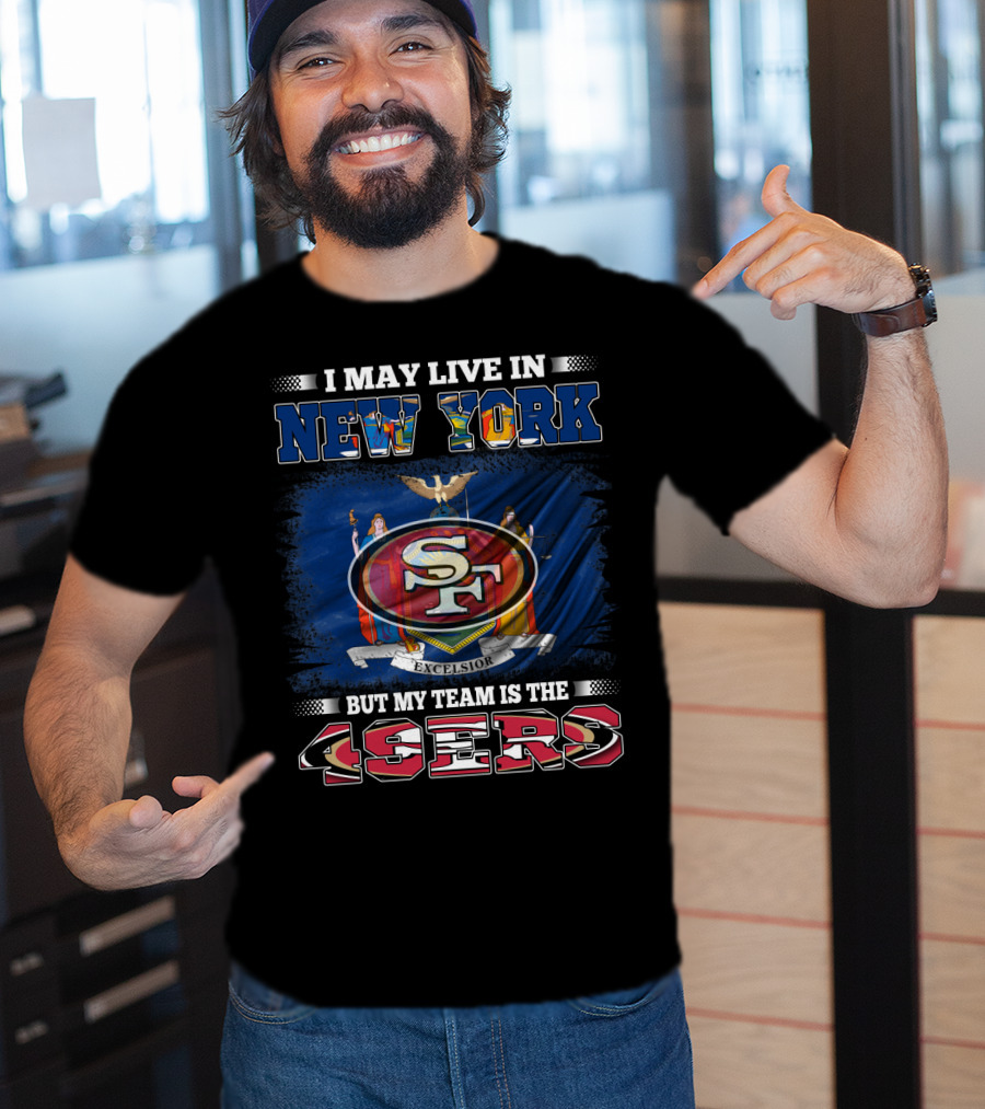 New York Resident Passionate About 49ers Football Team T-Shirt