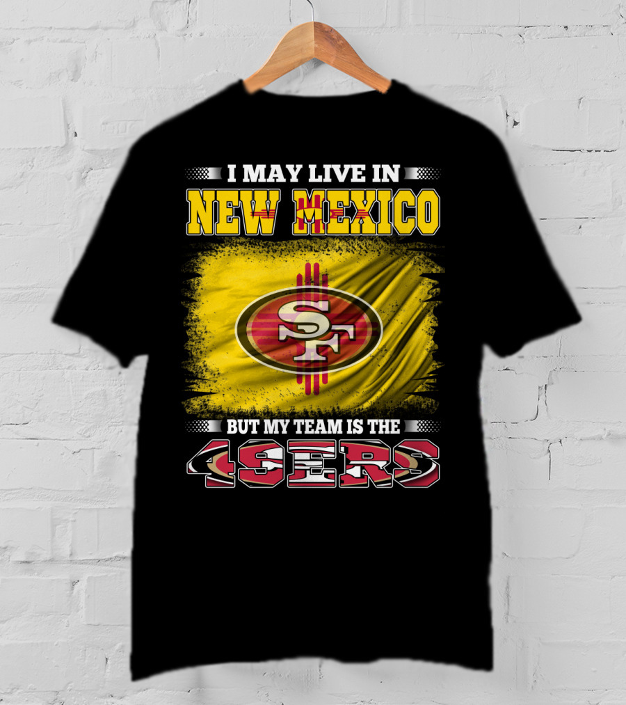 New Mexico Resident San Francisco 49ers T-Shirt