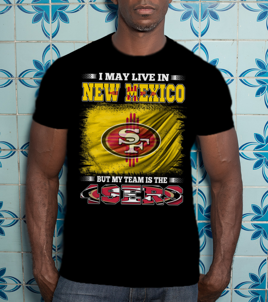 New Mexico Resident San Francisco 49ers T-Shirt