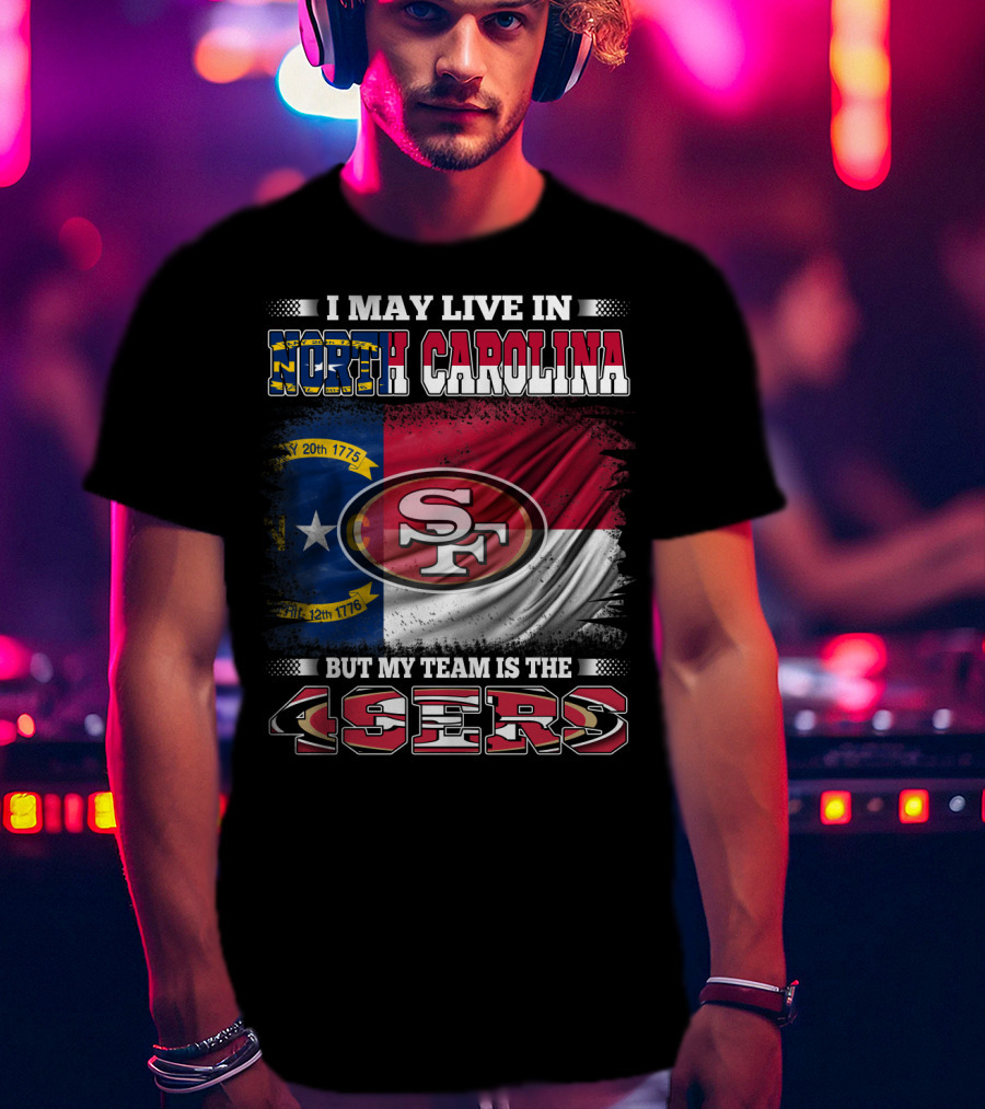 North Carolina Pride Meets 49ers Loyalty With State Flag And Team T-Shirt