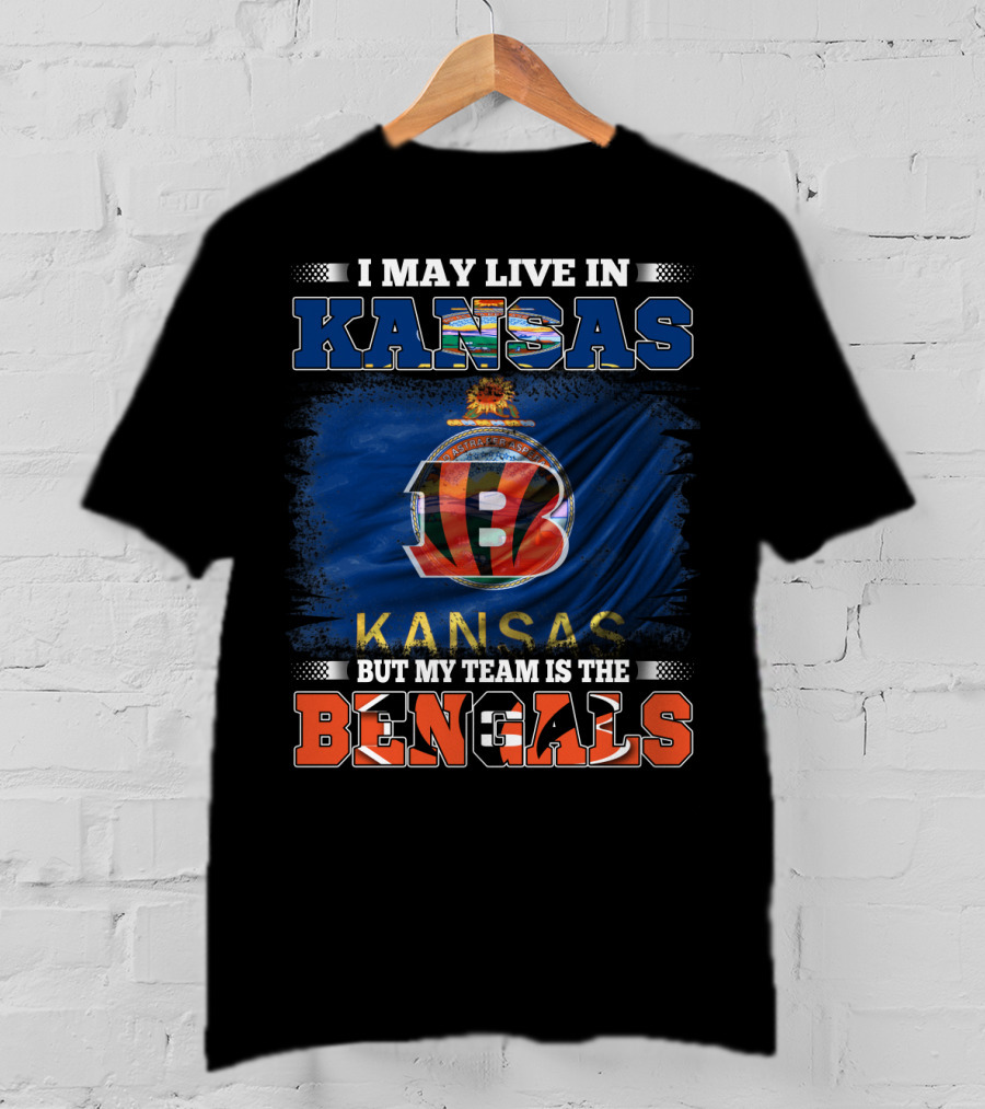 I May Live In Kansas But My Team Is The Bengals Kansas Flag Background T-Shirt