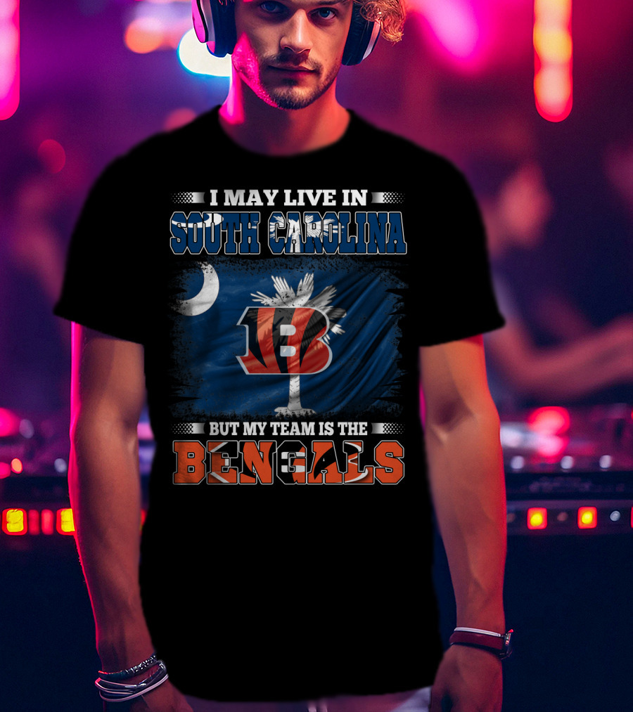 I May Live In South Carolina But My Team Is The Bengals Moon Palmetto Flag Graphics T-Shirt