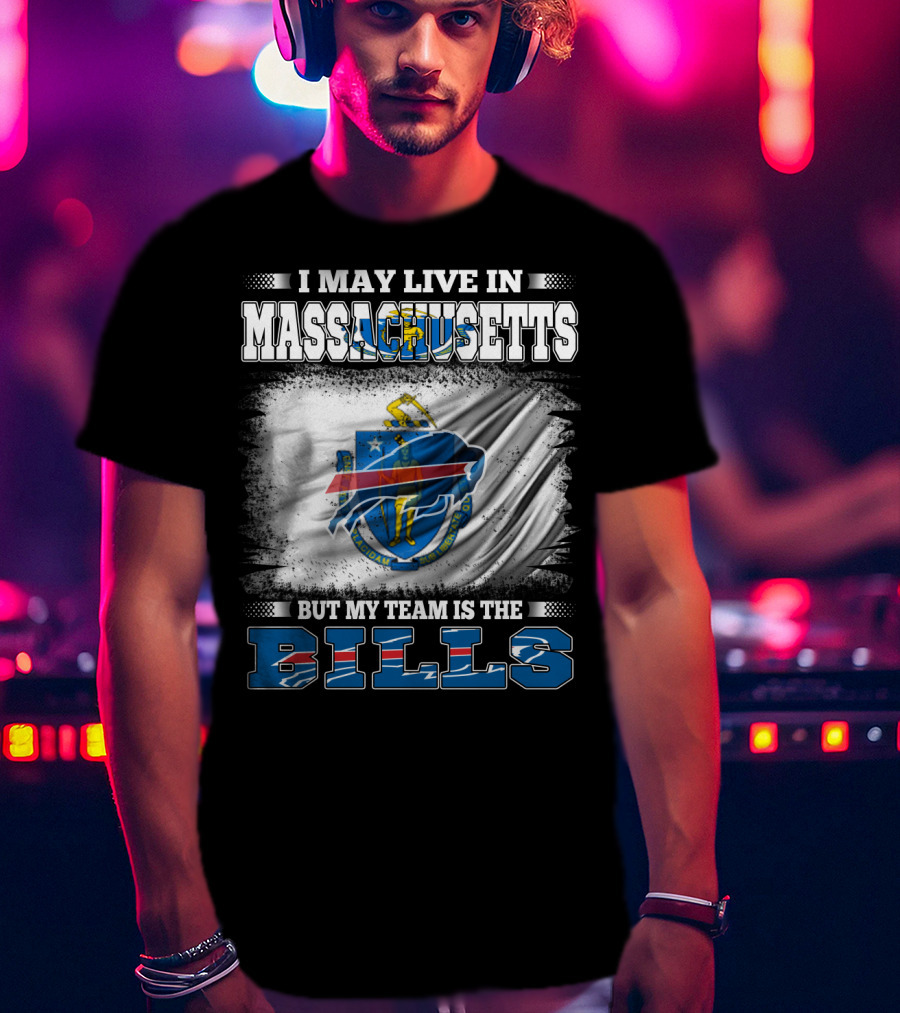 Massachusetts Resident Proudly Supports The Buffalo Bills Team T-Shirt