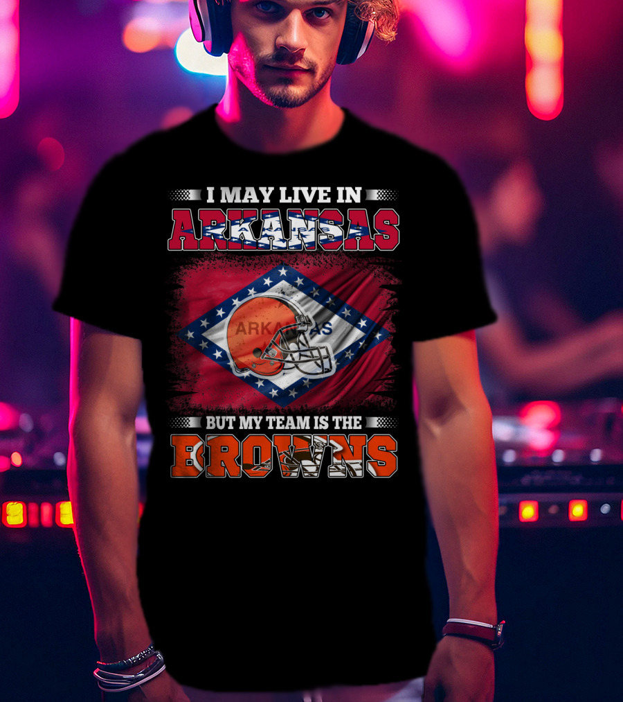 I May Live In Arkansas But My Team Is The Browns Football Helmet Flag T-Shirt