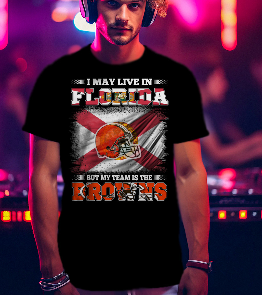 I May Live In Florida But My Team Is The Browns Football Helmet With State Flag Background T-Shirt