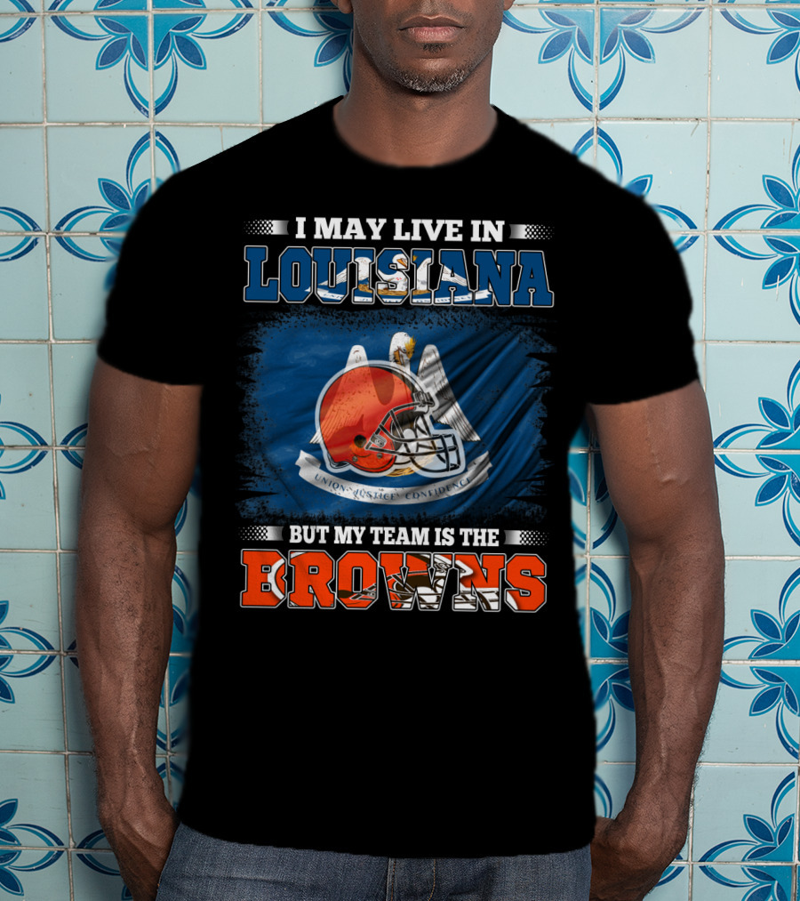Louisiana Proud Cleveland Browns Fan Football Loyalty T-Shirt