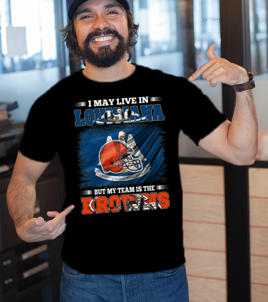Louisiana Proud Cleveland Browns Fan Football Loyalty T-Shirt