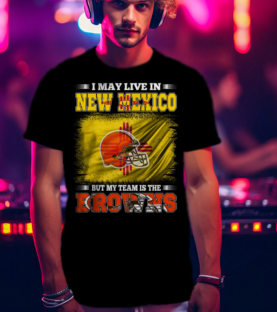 I May Live In New Mexico But My Team Is The Browns Zia Symbol Football Helmet T-Shirt