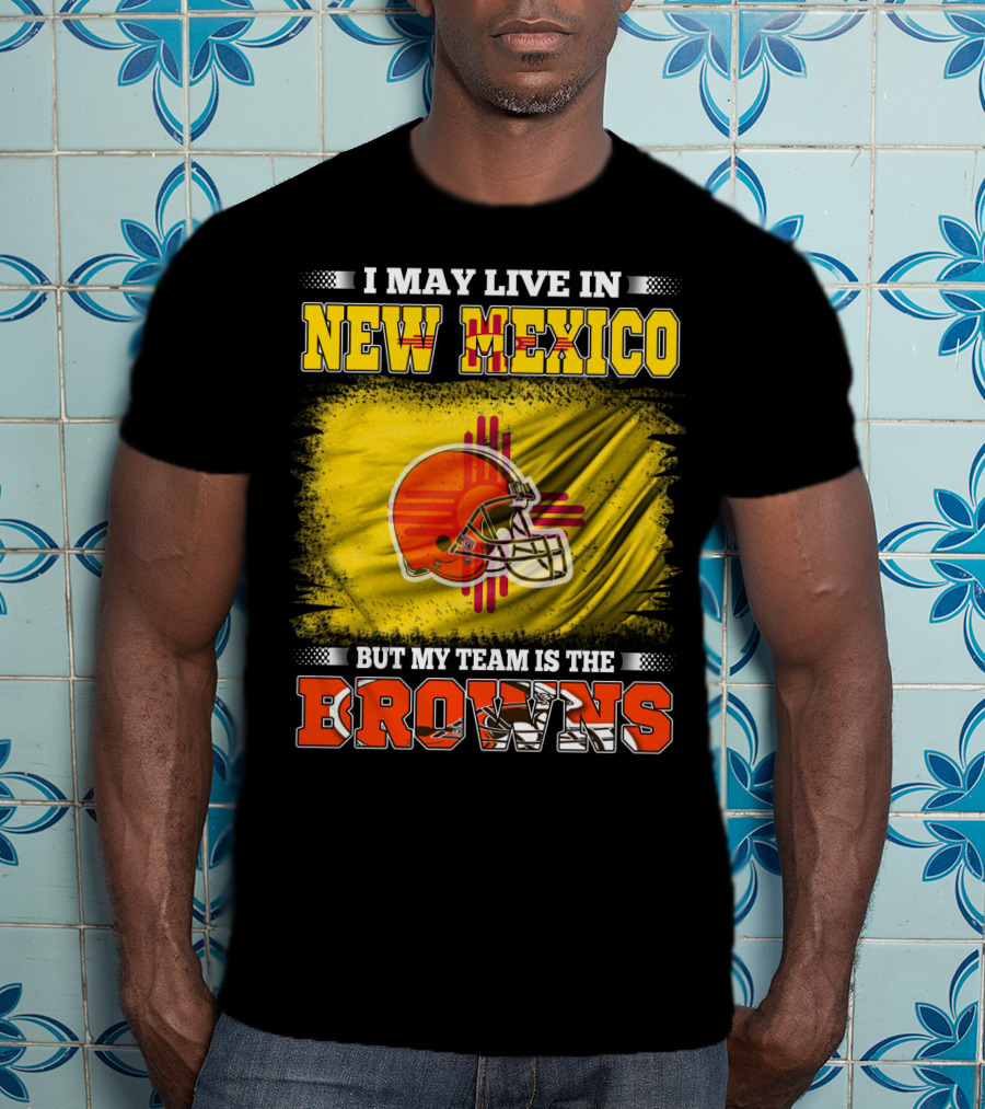 I May Live In New Mexico But My Team Is The Browns Zia Symbol Football Helmet T-Shirt