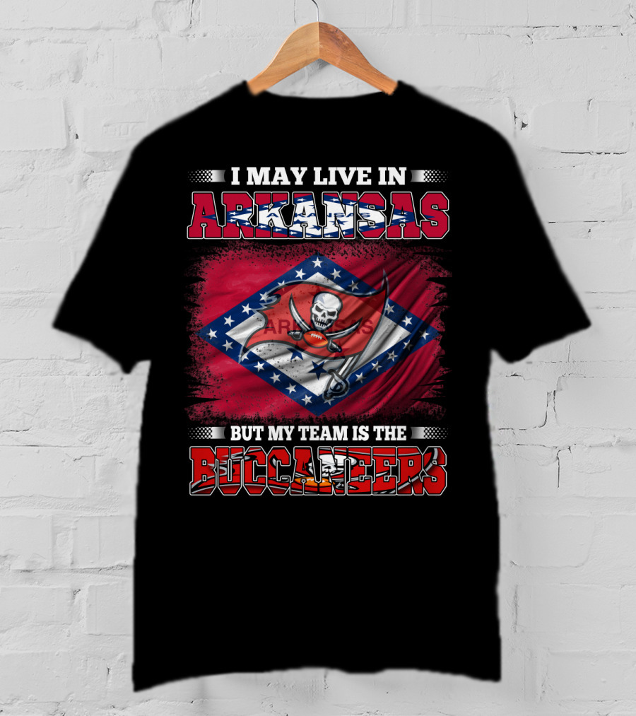 I May Live In Arkansas But My Team Is The Buccaneers Flag T-Shirt