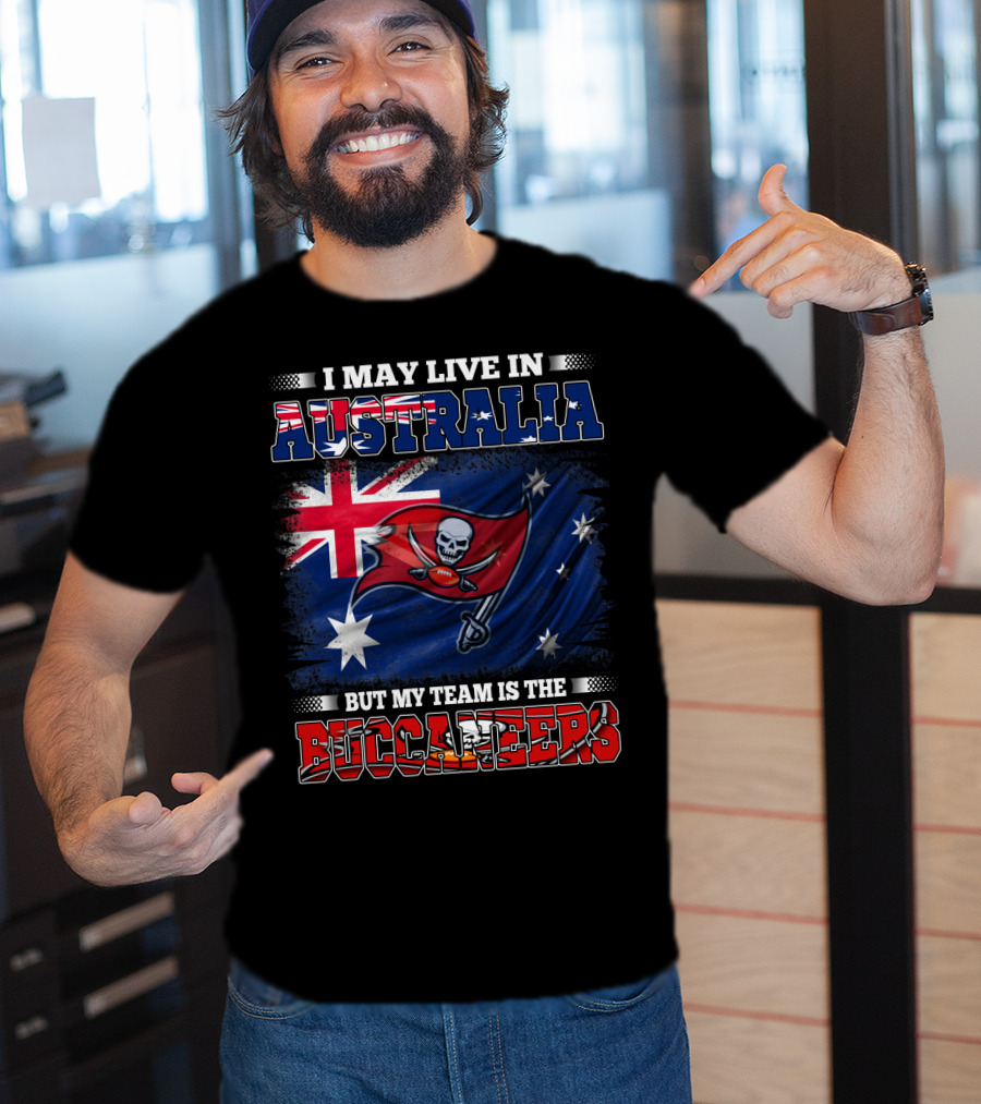 I May Live In Australia But My Team Is The Buccaneers Flag T-Shirt
