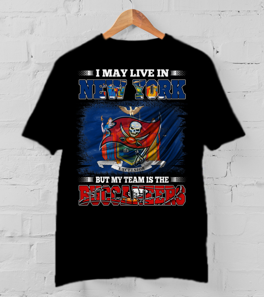 I May Live In New York But My Team Is The Buccaneers Flag T-Shirt