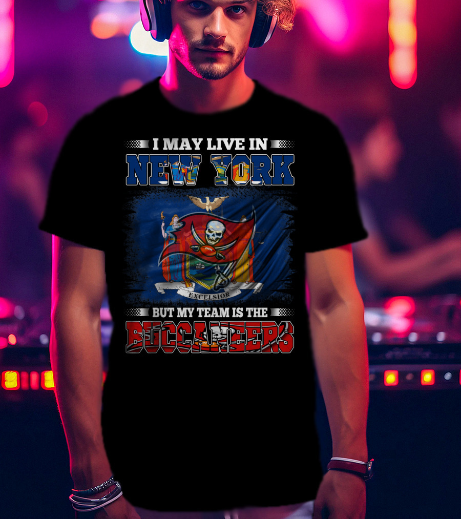I May Live In New York But My Team Is The Buccaneers Flag T-Shirt