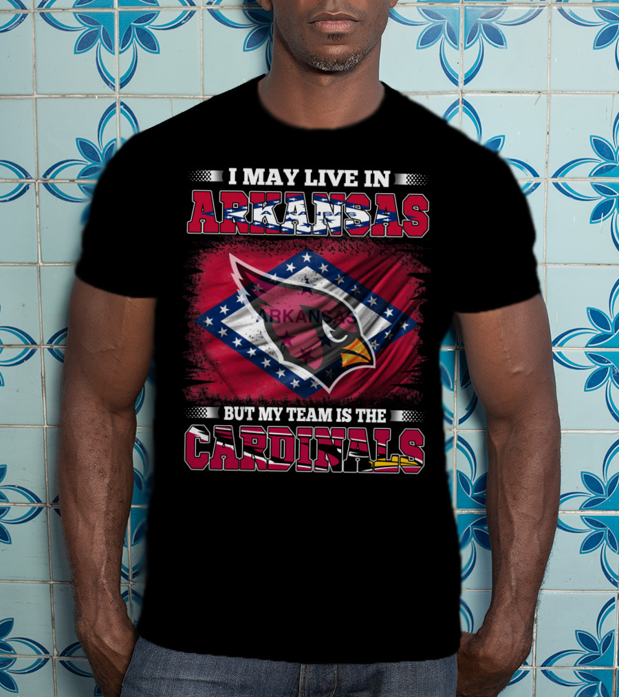I May Live In Arkansas But My Team Is The Cardinals Flag T-Shirt
