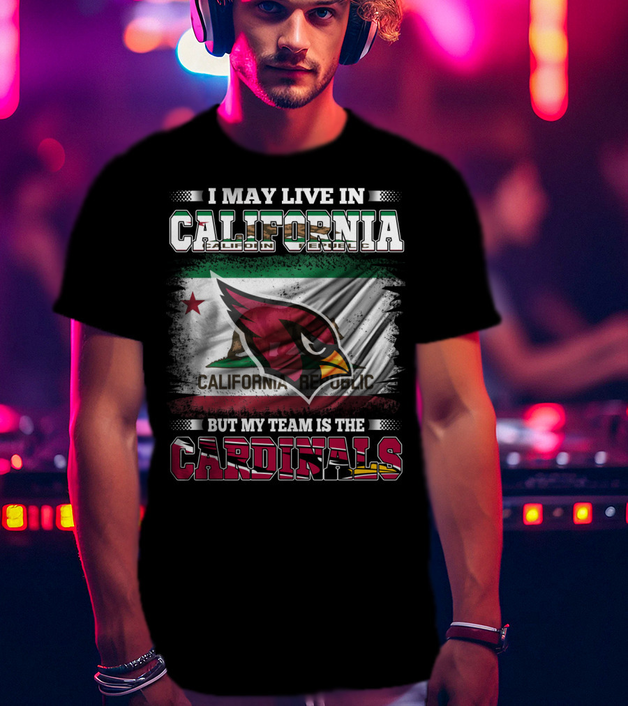 California Living My Team Cardinals California Republic Flag_VISIBLE TEXT T-Shirt